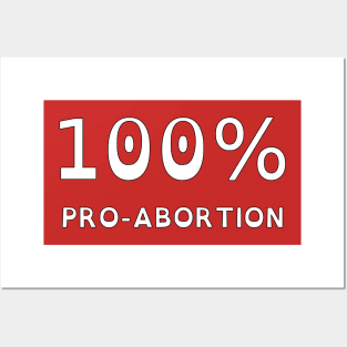 100% Pro-Abortion (OpenDyslexic) Posters and Art